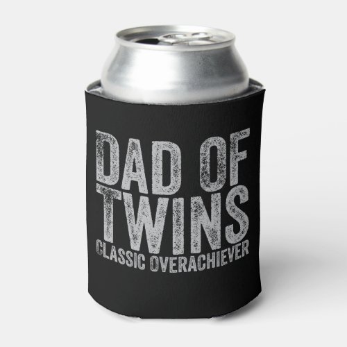 Dad Of Twins Classic Overachiever Retro Vintage Can Cooler