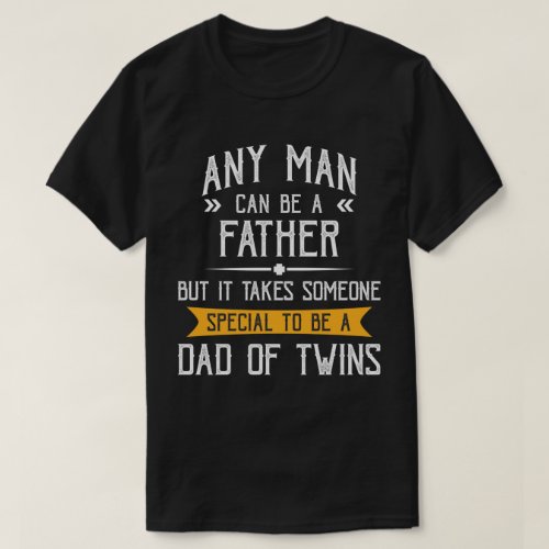 Dad of Twins Fathers Day Gift for Dad T_Shirt