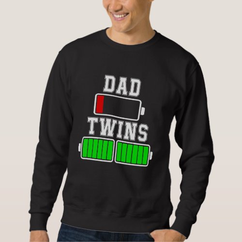 Dad Of Twins  Low Battery For Fathers Day Sweatshirt