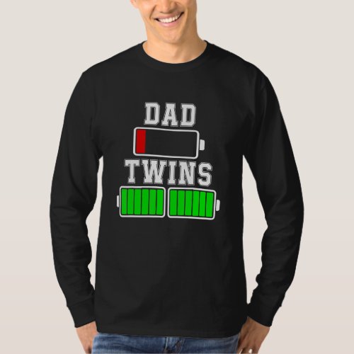 Dad Of Twins  Low Battery For Fathers Day T_Shirt