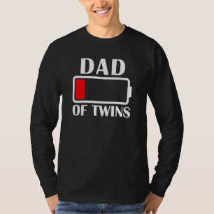 Dad Of Twins Low Battery Twin Dad Dad T-Shirt