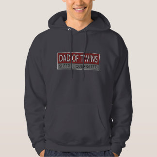 Dad of Twins SLEEP IS OVERRATED Hoodie