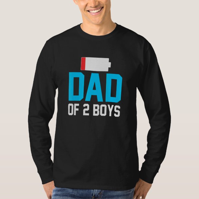 Dad Of Two Boys Low Battery Tired Father Humor T-Shirt (Front)