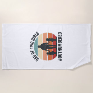 Dad of Two Girls Outnumbered Vintage Family Shirt_ Beach Towel