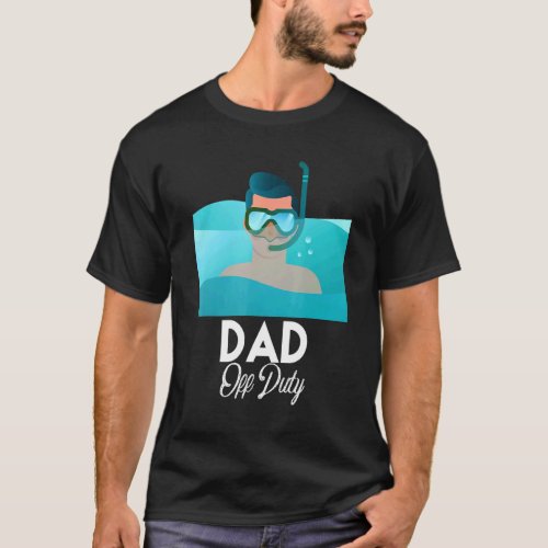Dad Off Duty Vacation Beach Sunglasses Sunset T_Shirt