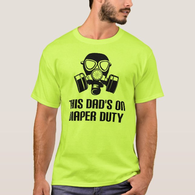 Dad On Diaper Duty Funny T-Shirt (Front)