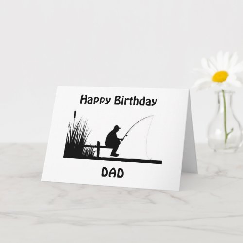 DAD ONLY THE BEST FISHING DAY FOR YOU CARD