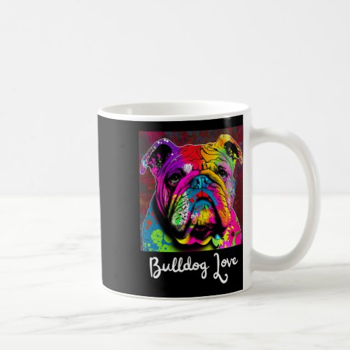 Dad Or Dog Mom _ Colorful English Bulldog  Coffee Mug