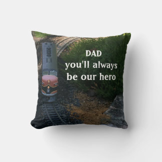 Dad Our Hero With Train Throw Pillow