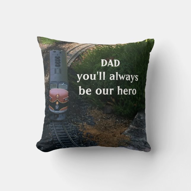Dad Our Hero With Train Throw Pillow (Front)