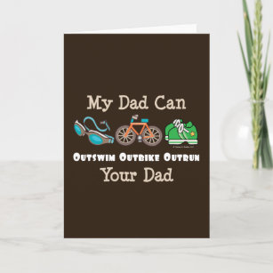 Dad Outswim Outbike Outrun Triathlon Greeting Card