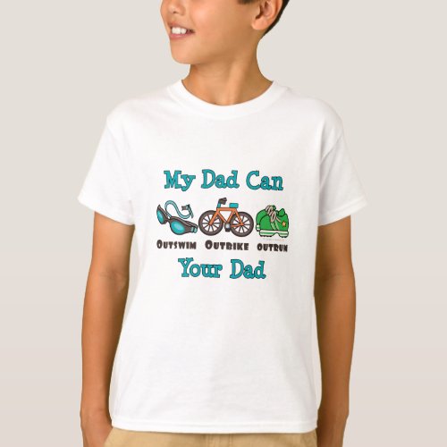 Dad Outswim Outbike Outrun Triathlon Kid T shirt