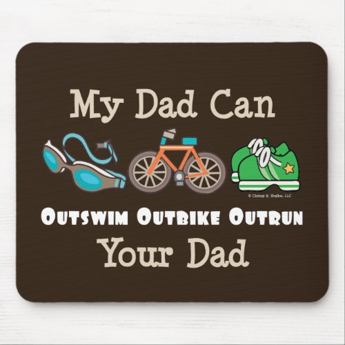 Dad Outswim Outbike Outrun Triathlon Mousepad
