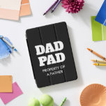 DAD PAD custom funny Apple iPad Pro Smart Cover<br><div class="desc">DAD PAD custom funny Apple iPad Pro Smart Cover. Personalized Birthday gift idea for him. Black and white colors. Cool computer accessories for home or office. Auto screen off function. Add your own name or leave as is.</div>