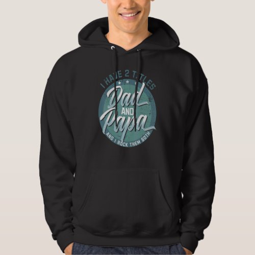 Dad Papa Grandparents Fathers Day Daddy Grandpa P Hoodie