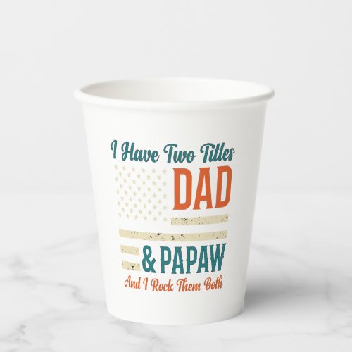 Dad Papaw Vintage Patriotic Family Shirt Design_1 Paper Cups