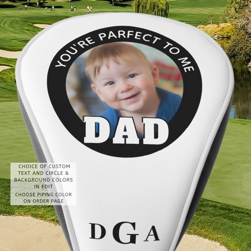 Dad PARFECT Saying Photo Monogram Custom Colors Golf Head Cover