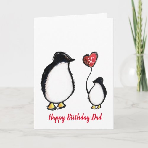 Dad penguin 50th or any age birthday card