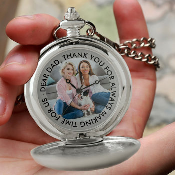 Dad Photo And Thank You Message Personalized Pocket Watch by darlingandmay at Zazzle