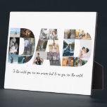 Dad Photo Collage 18 Pictures Plaque<br><div class="desc">This is a photo collage that spells out the word DAD along with a custom message. It fits 18 pictures in total. This is the perfect gift for dad for father’s day,  his birthday or Christmas.</div>