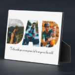 Dad Photo Collage Plaque for Father's day<br><div class="desc">This is a plaque with a photo collage that spells out the word DAD along with a custom message. This is the perfect gift for dad for father’s day,  his birthday or Christmas.</div>