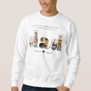 Dad Photo Collage, Unique Gift For Dad Sweatshirt