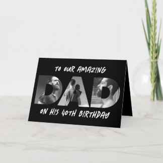 Dad Photo Letters Black Unique Text Birthday Card