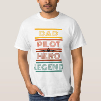 Dad, Pilot, Hero, Legend Father's Day T-Shirt