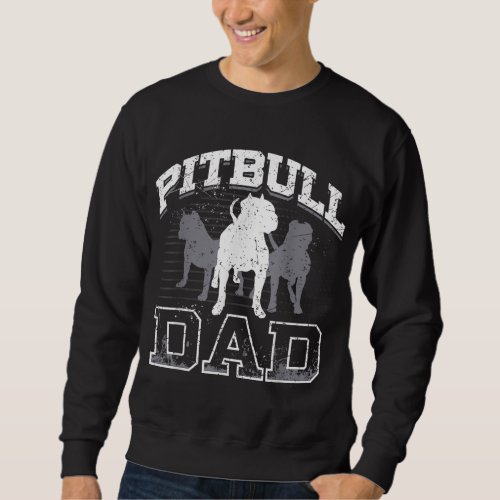 Dad Pitbull Lover Dog Owner Father Day Gift Sweatshirt
