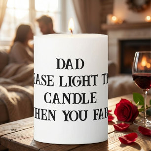 Dad Please Light This Candle Funny Pillar Candle