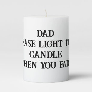 Dad Please Light This Candle Pillar Candle