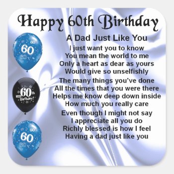 Dad Poem  60th Birthday Square Sticker by Lastminutehero at Zazzle