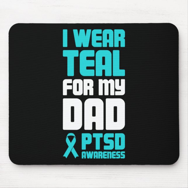 Dad Post Traumatic Stress Ptsd Awareness  Mouse Pad (Front)