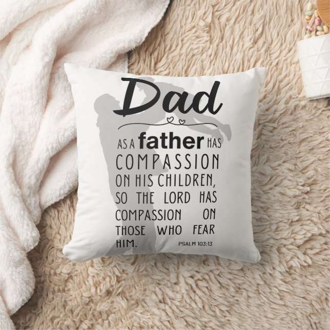Dad - Psalm 103:13 Christian Throw Pillow (Blanket)