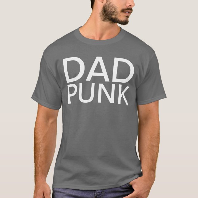dad punk T-Shirt (Front)