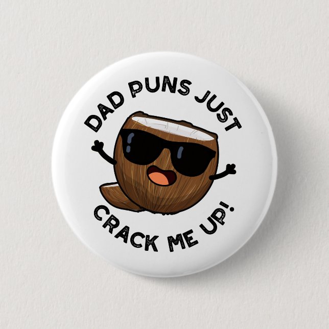 Dad Puns Crack Me Up Funny Coconut Pun Button (Front)