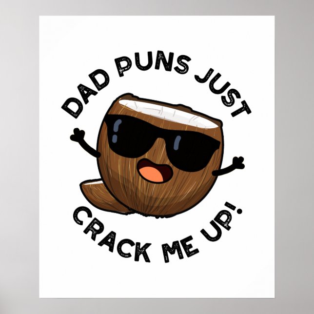 Dad Puns Crack Me Up Funny Coconut Pun Poster (Front)