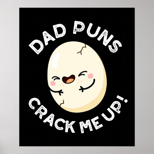 Dad Puns Crack Me Up Funny Egg Pun Dark BG Poster