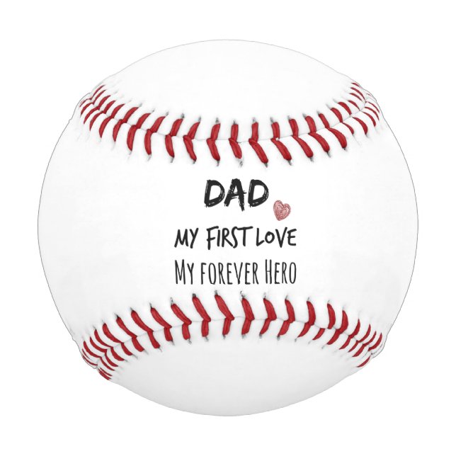 Dad Quote First Love Forever Hero Baseball (Front)