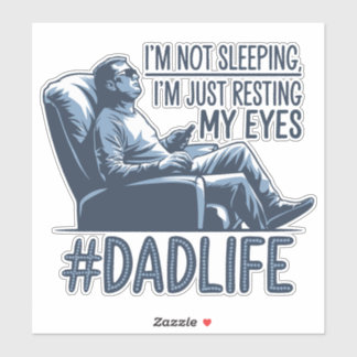 Dad resting eyes funny quote gift sticker