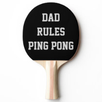 Dad Rules Ping Pong Paddle Dad Rules Ping Pong Paddle