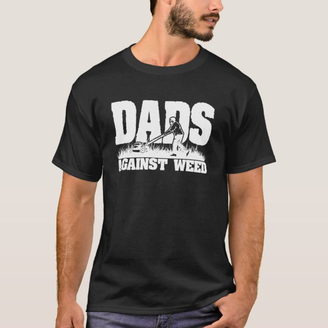 Dad s Against Weed T-Shirt (Front)
