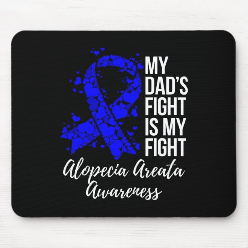 Dads Fight Is My Fight Alopecia Areata Awareness  Mouse Pad