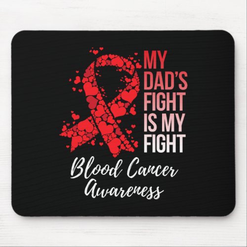 Dads Fight Is My Fight Blood Cancer Awareness  Mouse Pad