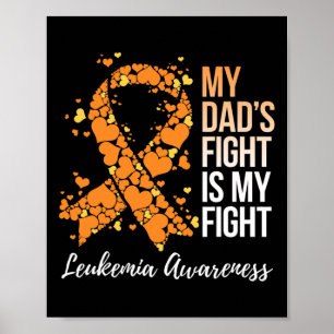 Dad’s Fight Is My Fight Leukemia Awareness 1  Poster