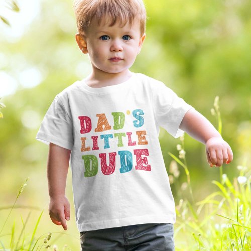 Dadâs Little Dude Baby T_Shirt