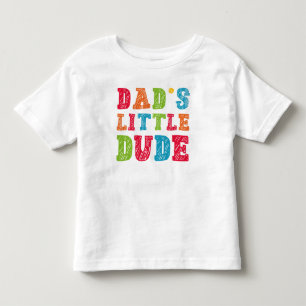 Dad’s Little Dude Toddler T-shirt