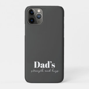 Dad’s Strength and Hugs - Father's Day Gift iPhone 11 Pro Case