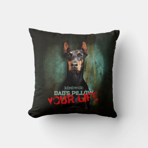 Dads Stuff Your Life Doberman Pinscher _ Funny Throw Pillow