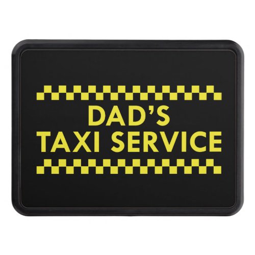 Dads Taxi Service Hitch Cover